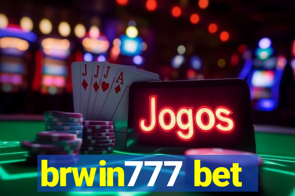 brwin777 bet